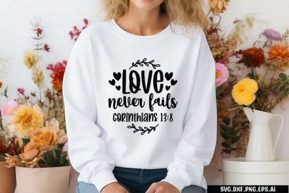 Reviewing Love Never Fails Corinthians 13 8 for Embroidery