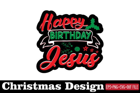 Reviewing the Christmas Sticker, Happy Birthday Jesus Design